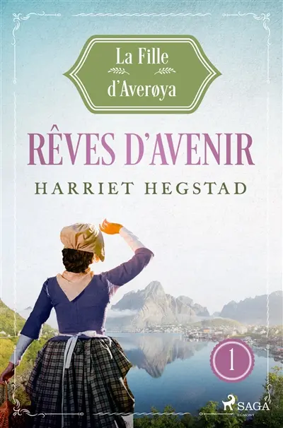 Rêves d'avenir : La Fille d'Averøya, Livre 1