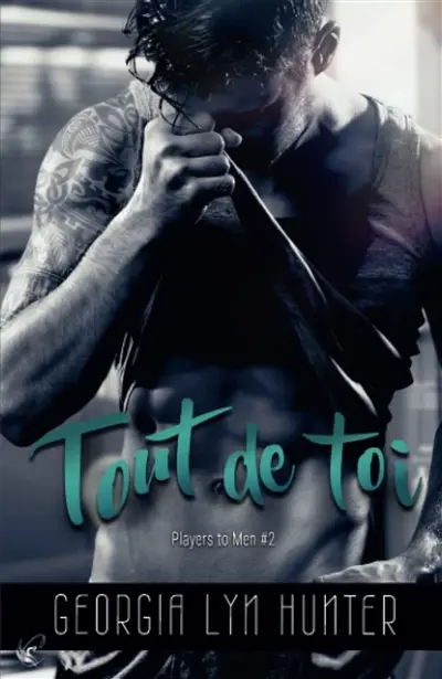 Players to men. Vol. 2. Tout de toi