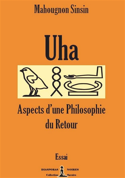 Uha : Aspects d'une philosophie du Retour : Essai