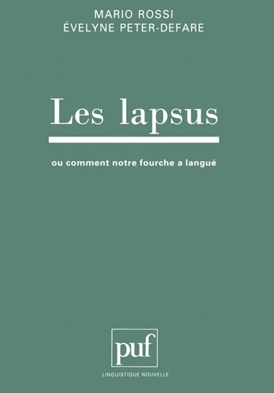 Les lapsus des Français ou Comment notre fourche a langué
