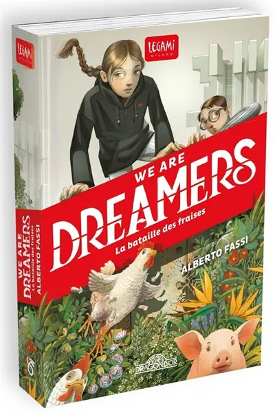 We are dreamers. La bataille des fraises