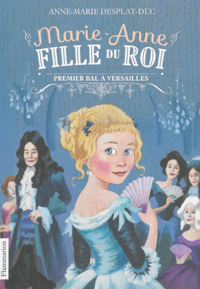 Marie-anne, tome 1 : Premier bal à Versailles