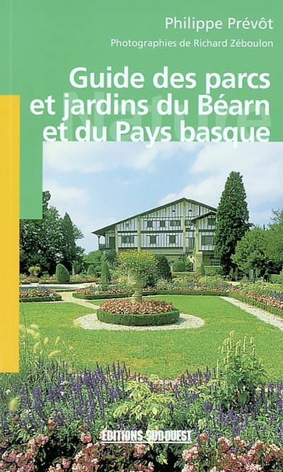 Guide des parcs et jardins du Béarn et du Pays basque