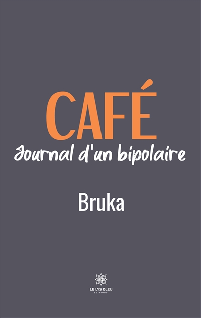 Café : Journal d’un bipolaire