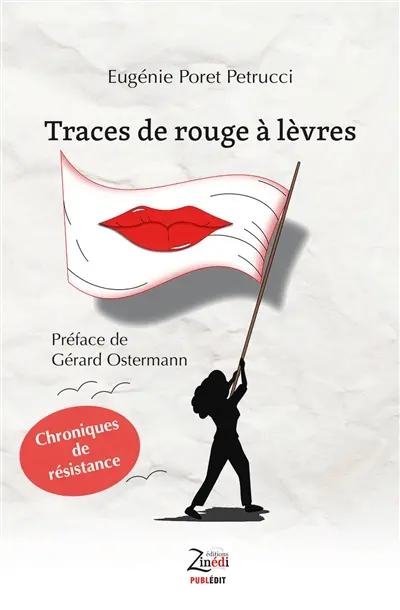 Traces de rouge à lèvres : chroniques de résistance