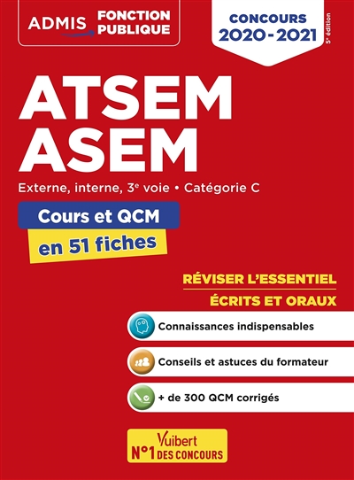 ATSEM, ASEM : externe, interne, 3e voie, catégorie C : cours et QCM en 51 fiches, concours 2020-2021