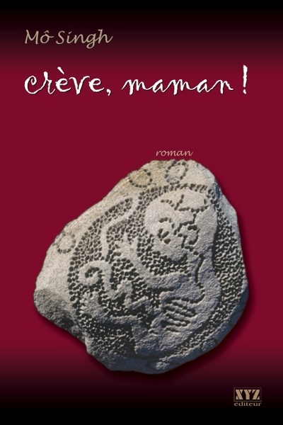 Crève, maman !