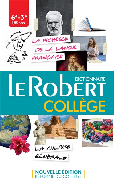 Le Robert collège : dictionnaire 6e-3e, 11-15 ans
