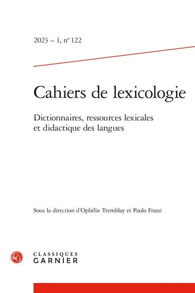 Cahiers de lexicologie, n° 122. Dictionnaires, ressources lexicales et didactique des langues
