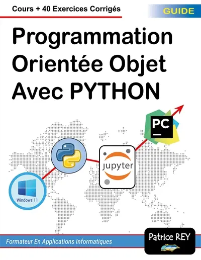 Programmation orientee objet avec python : cours + 40 exercices