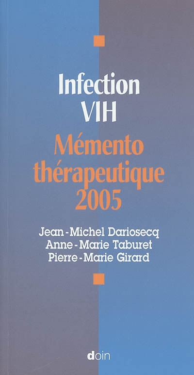 Infection VIH, mémento thérapeutique 2005