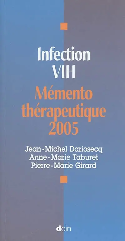 Infection VIH, mémento thérapeutique 2005