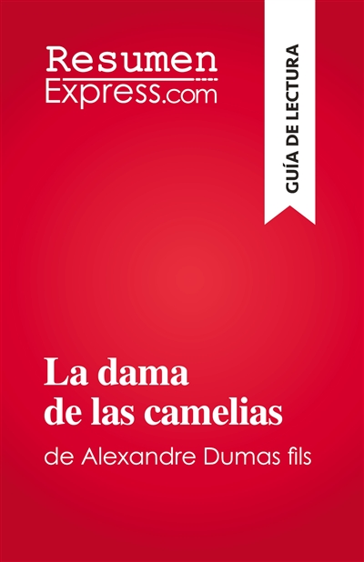 La dama de las camelias :...