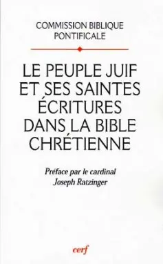 Le peuple juif et ses Saintes Ecritures dans la Bible chrétienne