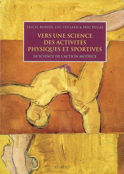 Vers une science des activités physiques et sportives : la science de l'action motrice