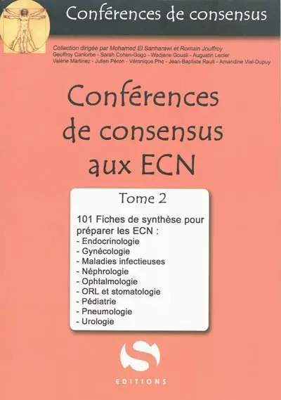 Conférences de consensus aux ECN. Vol. 2. 101 fiches de synthèse pour préparer les ECN : endocrinologie, gynécologie, maladies infectieuses, néphrologie, ophtalmologie, ORL et stomatologie, pédiatrie, pneumologie, urologie
