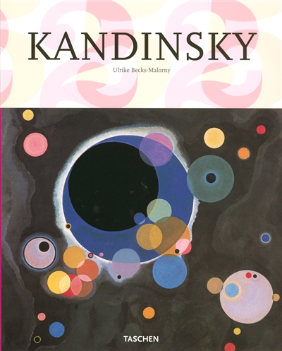 Vassili Kandinsky : 1866-1944 : vers l'abstraction