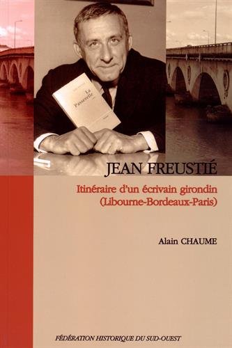 Jean Freustié : itinéraire d'un écrivain girondin