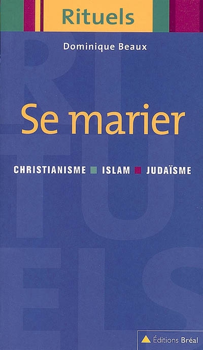 Se marier : christianisme, islam, judaïsme