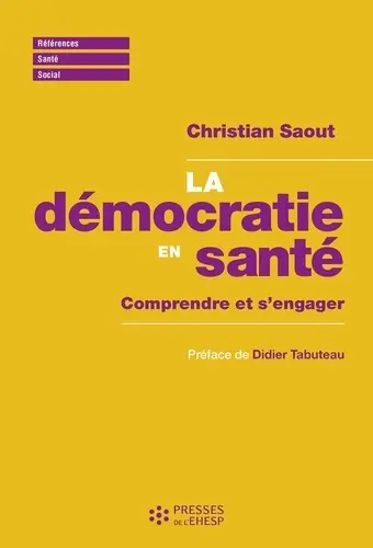 La démocratie en santé : comprendre et s'engager
