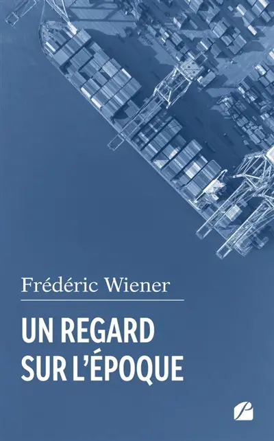 Un regard sur l'époque