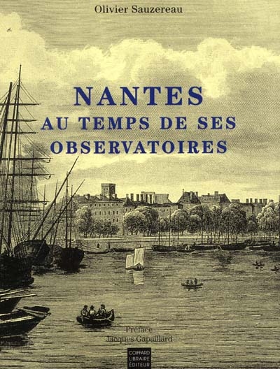 Nantes au temps de ses observatoires