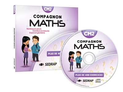 Compagnon maths CM2 : CD-ressources : nombres et calculs, grandeurs et mesures, espace et géométrie, plus de 400 exercices