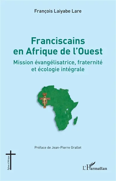 Franciscains en Afrique de l'Ouest : mission évangélisatrice, fraternité et écologie intégrale