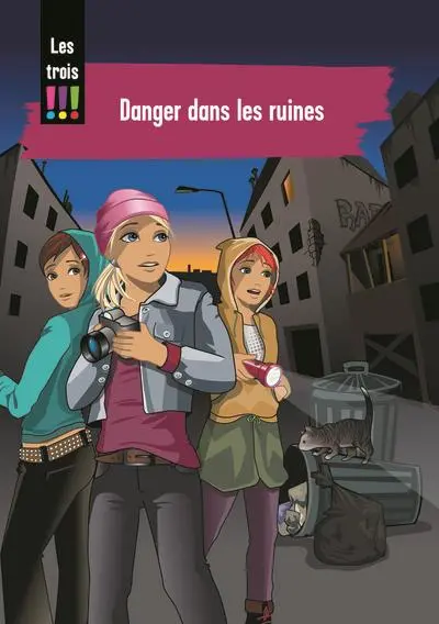 Les trois !!!. Danger dans les ruines