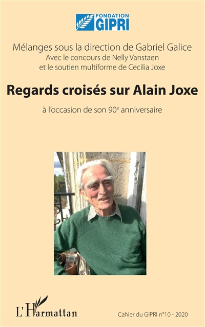 Cahier du GIPRI, n° 10. Regards croisés sur Alain Joxe : à l'occasion de son 90e anniversaire