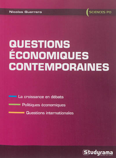 Questions économiques contemporaines : la croissance en débats, politiques économiques, questions internationales