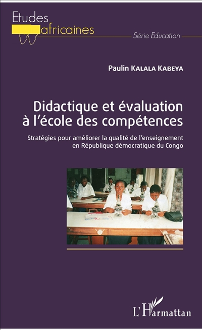 Didactique et évaluation à l'école des compétences : stratégies pour améliorer la qualité de l'enseignement en République démocratique du Congo