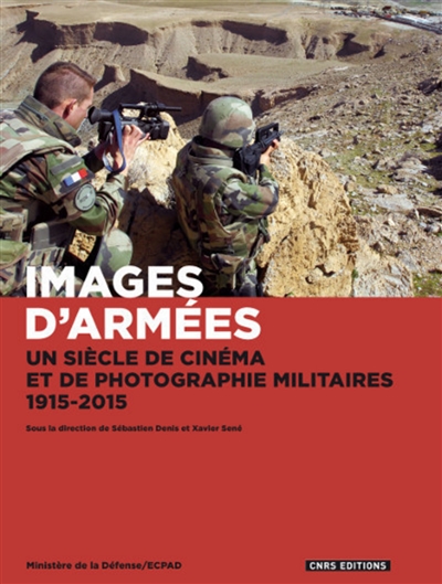 Images d'armées : un siècle de cinéma et de photographie militaires, 1915-2015