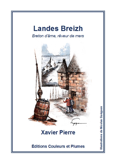 Landes Breizh : breton d'âme, rêveur de mers. Lanneier Breizh : Breizhad a ene, hunvreer morioù