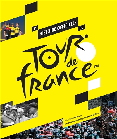 L'histoire officielle du Tour de France
