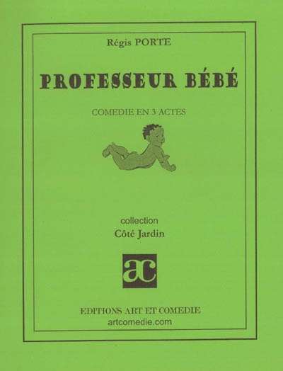 Professeur bébé : comédie...