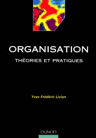 Organisation : théories et pratiques