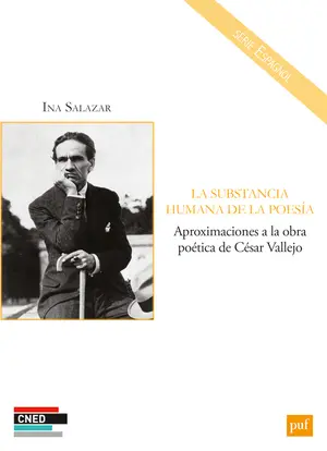 La substancia humana de la poesia : aproximaciones a la obra poética de César Vallejo