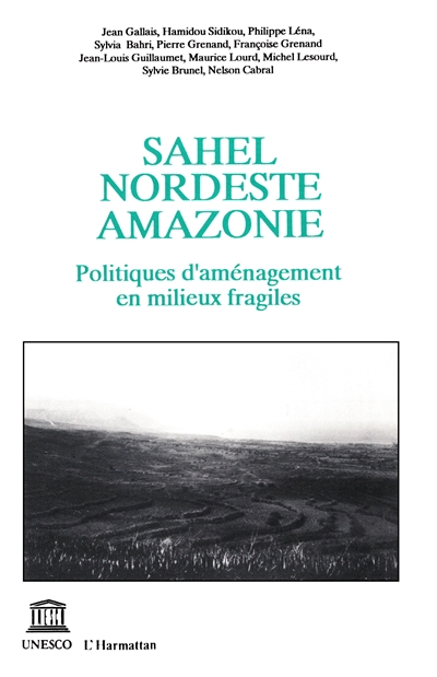 Sahel, Nordeste, Amazonie :...