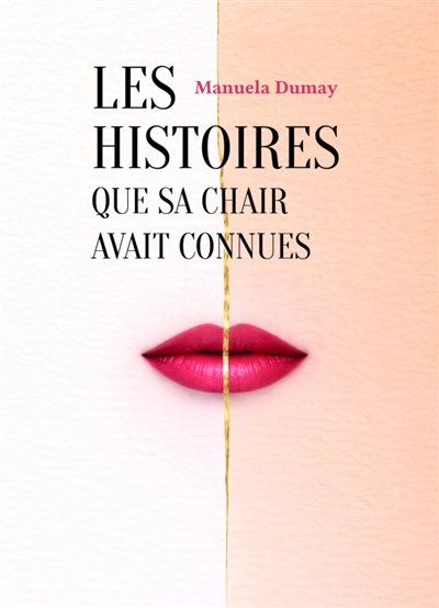 Les Histoires que sa chair...