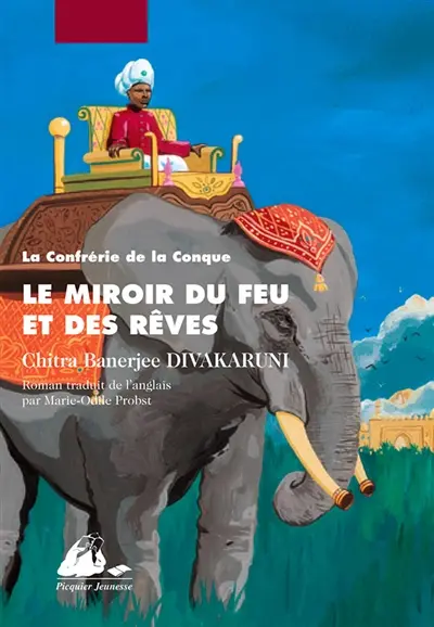 La confrérie de la conque. Vol. 2. Le miroir du feu et des rêves