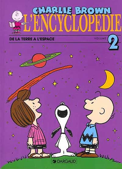 L'encyclopédie Charlie Brown. Volume 2, de la Terre à l'espace