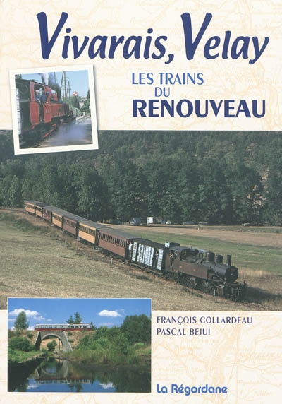 Vivarais, Velay : les trains du renouveau