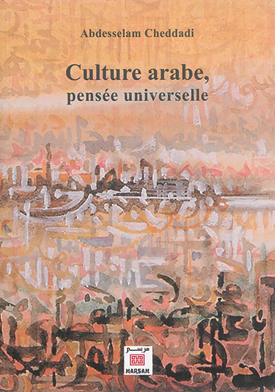 Culture arabe, pensée universelle