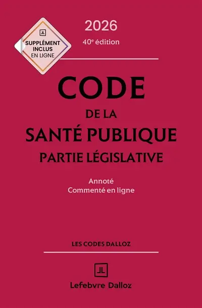 Code de la santé publique 2026 : annoté et commenté en ligne