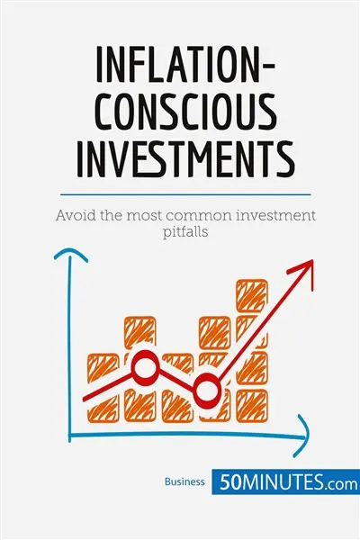 Inflation-Conscious Investments : Avoid the most common investment pitfalls
