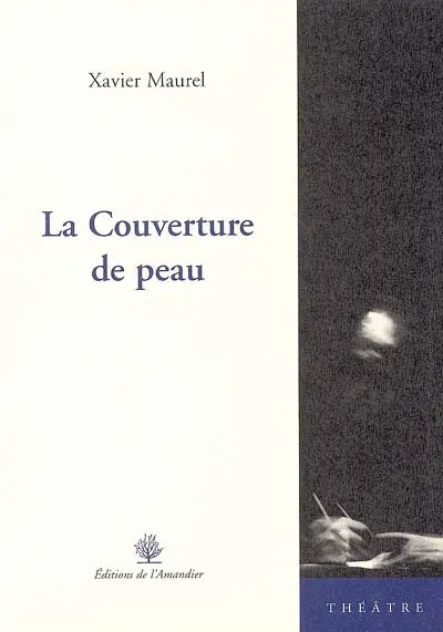 La couverture de peau : théâtre