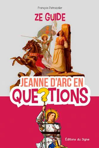 Jeanne d'Arc en questions