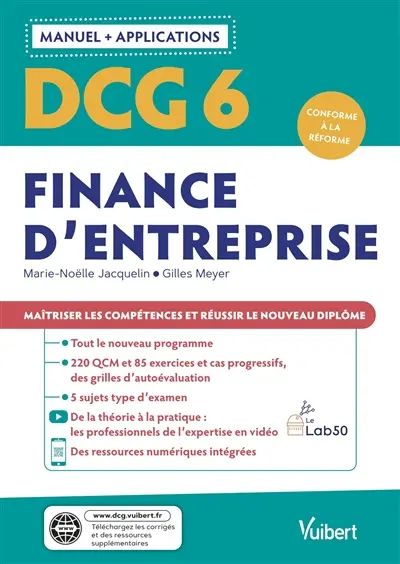 DCG 6, finance d'entreprise : manuel + applications : conforme à la réforme