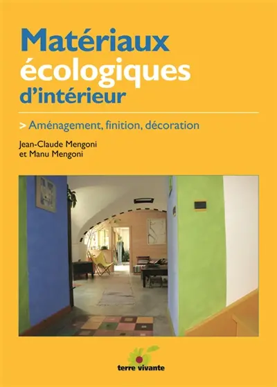 Matériaux écologiques d'intérieur : aménagement, finition, décoration